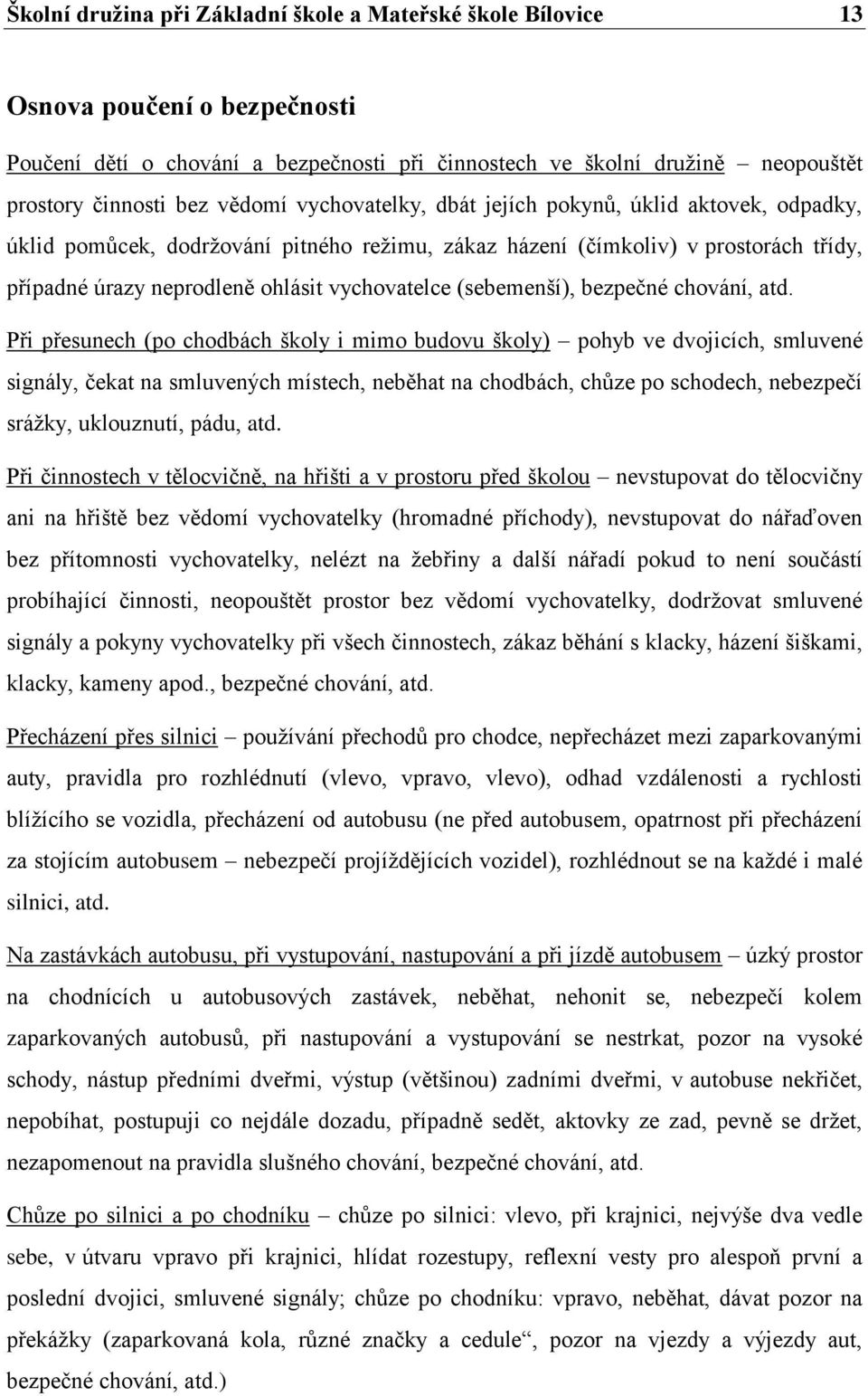 (sebemenší), bezpečné chování, atd.