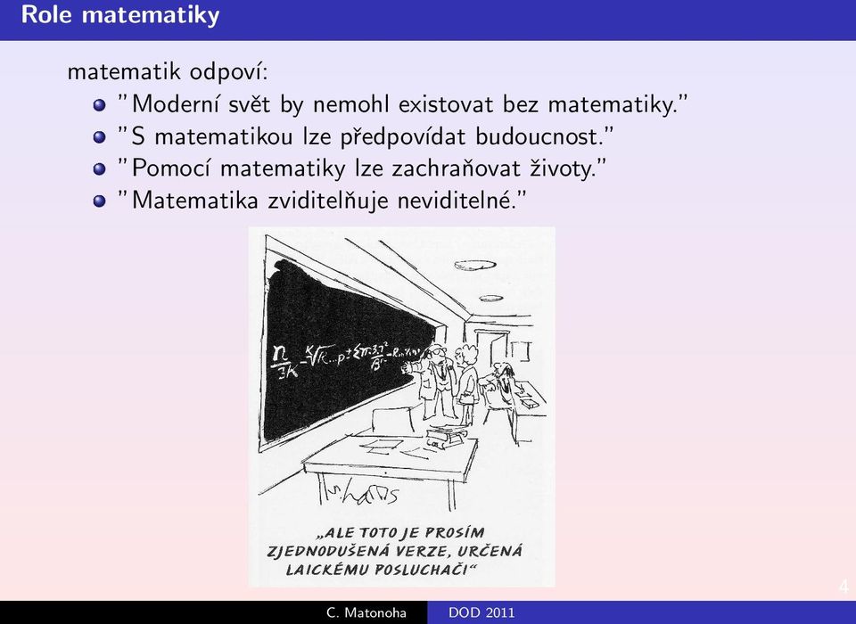 S matematikou lze předpovídat budoucnost.