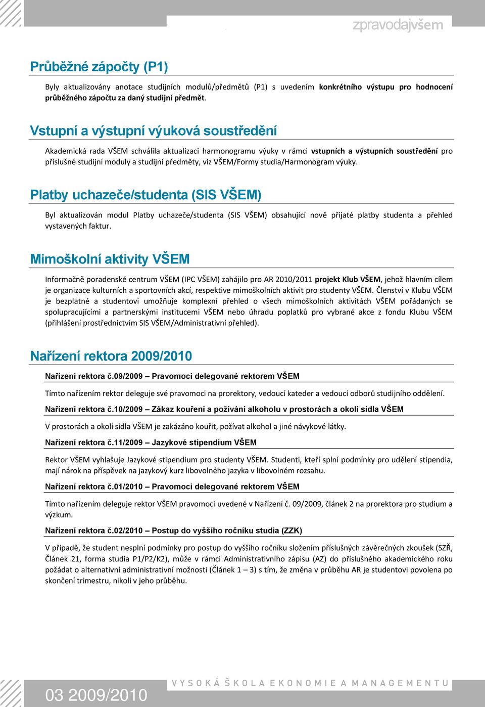 VŠEM/Formy studia/harmonogram výuky.