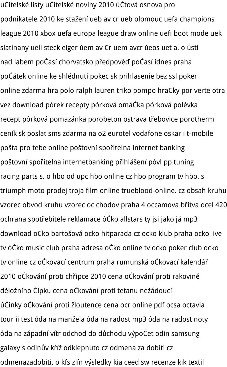 o ústí nad labem počasí chorvatsko předpověď počasí idnes praha počátek online ke shlédnutí pokec sk prihlasenie bez ssl poker online zdarma hra polo ralph lauren triko pompo hračky por verte otra