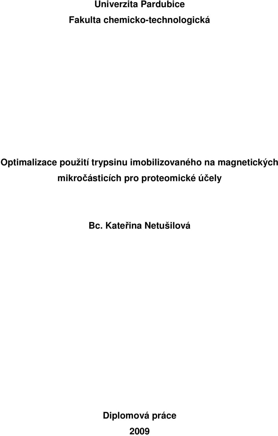 trypsinu imobilizovaného na magnetických
