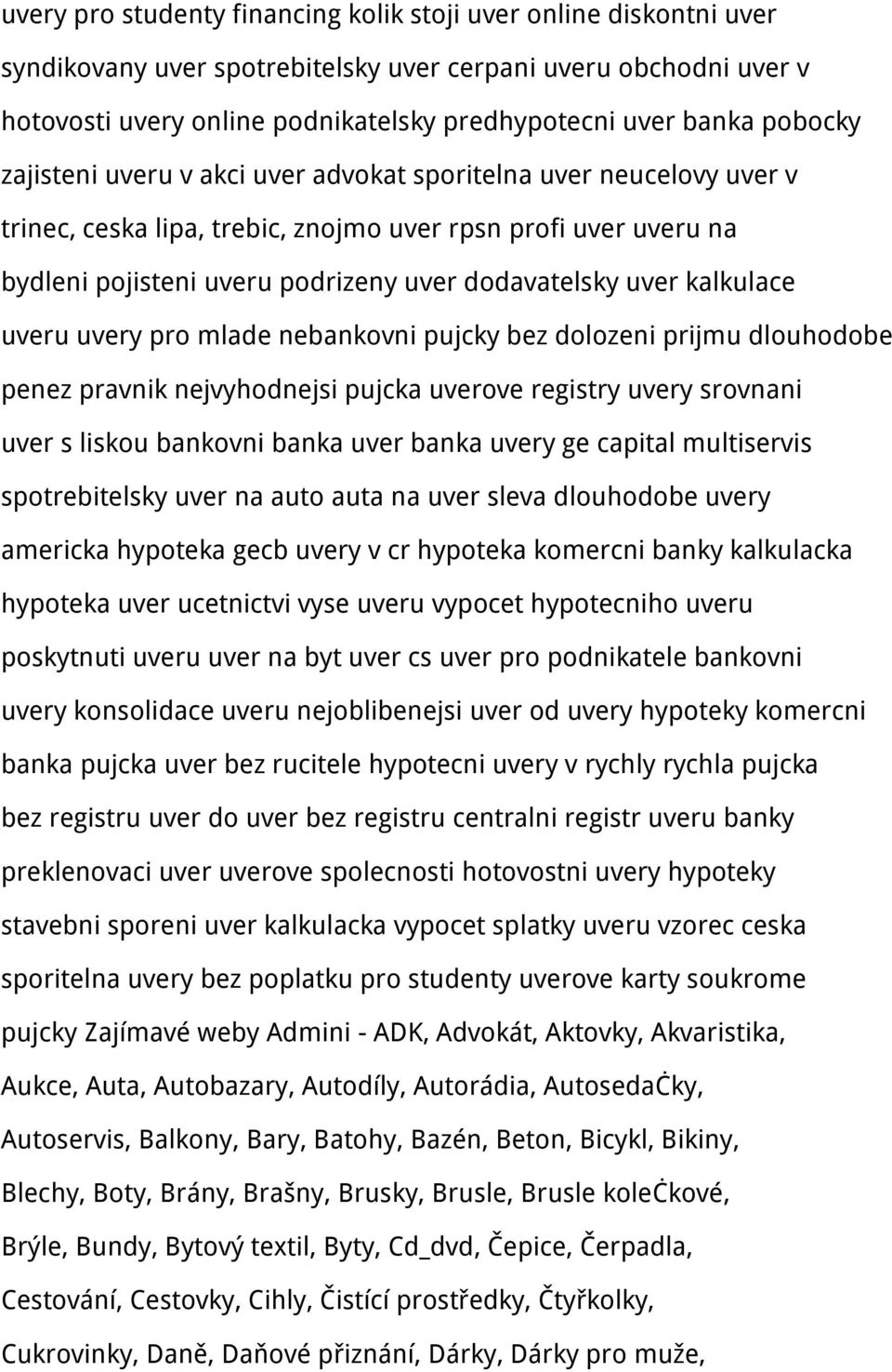 kalkulace uveru uvery pro mlade nebankovni pujcky bez dolozeni prijmu dlouhodobe penez pravnik nejvyhodnejsi pujcka uverove registry uvery srovnani uver s liskou bankovni banka uver banka uvery ge