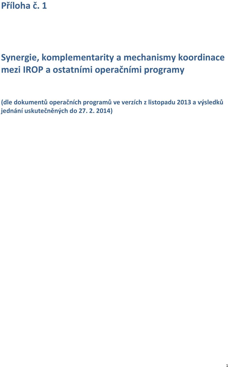 a ostatními operačními programy (dle dokumentů