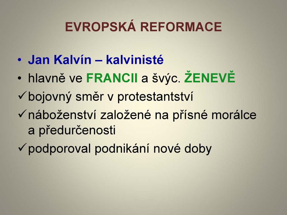 ŽENEVĚ bojovný směr v protestantství