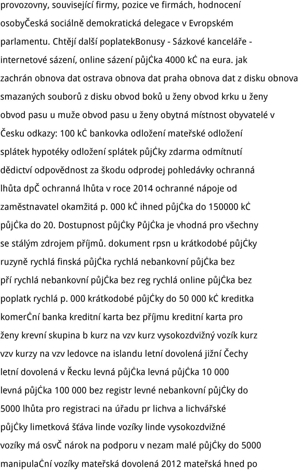 jak zachrán obnova dat ostrava obnova dat praha obnova dat z disku obnova smazaných souborů z disku obvod boků u ženy obvod krku u ženy obvod pasu u muže obvod pasu u ženy obytná místnost obyvatelé v