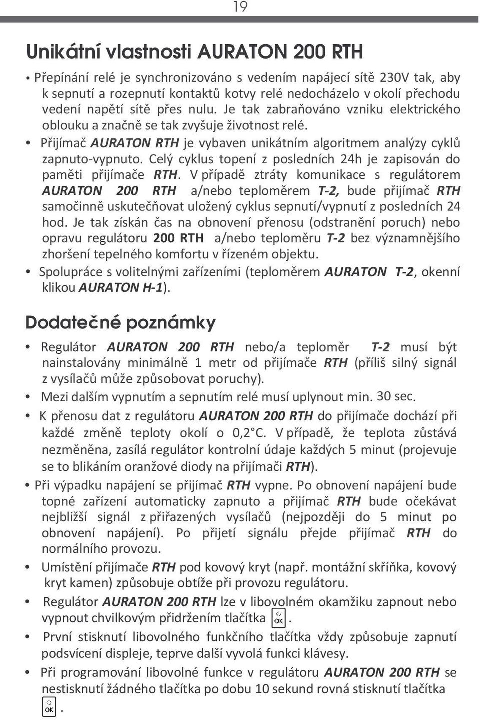 Celý cyklus topení z posledních 24h je zapisován do paměti přijímače RTH.