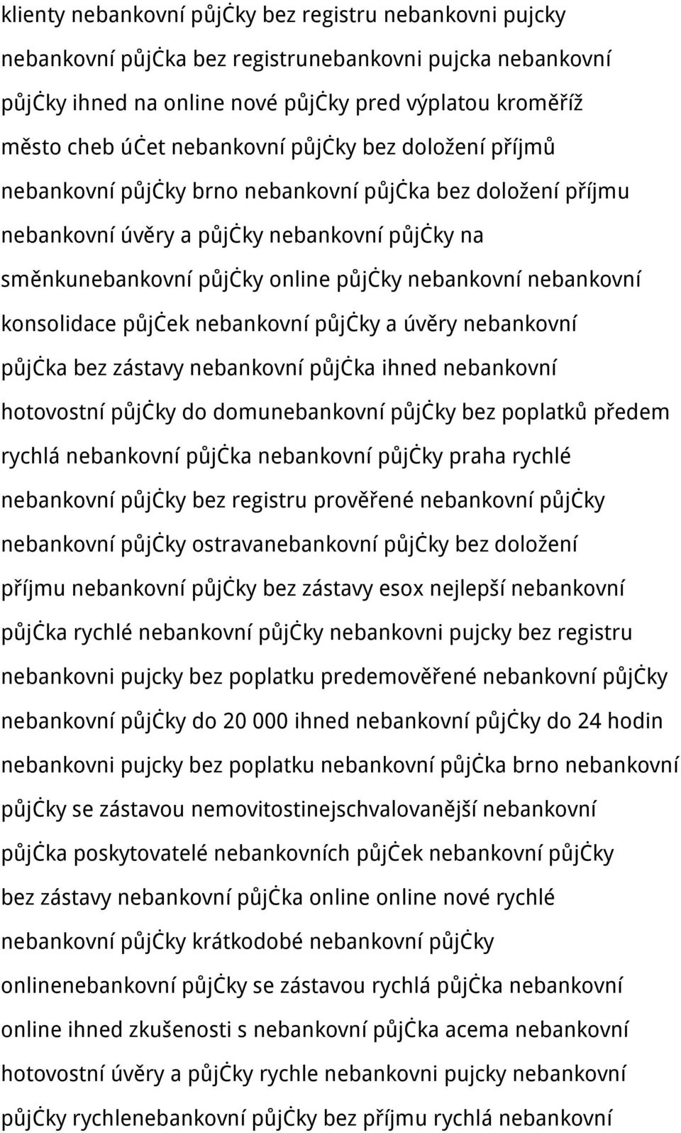 nebankovní konsolidace půjček nebankovní půjčky a úvěry nebankovní půjčka bez zástavy nebankovní půjčka ihned nebankovní hotovostní půjčky do domunebankovní půjčky bez poplatků předem rychlá