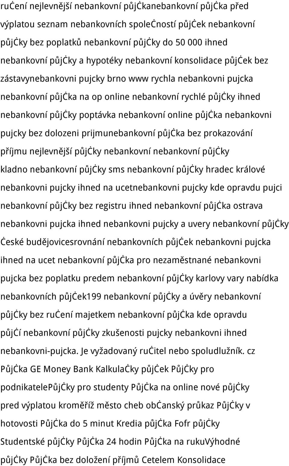 nebankovní online půjčka nebankovni pujcky bez dolozeni prijmunebankovní půjčka bez prokazování příjmu nejlevnější půjčky nebankovní nebankovní půjčky kladno nebankovní půjčky sms nebankovní půjčky