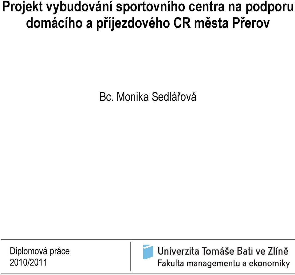 příjezdového CR města Přerov Bc.