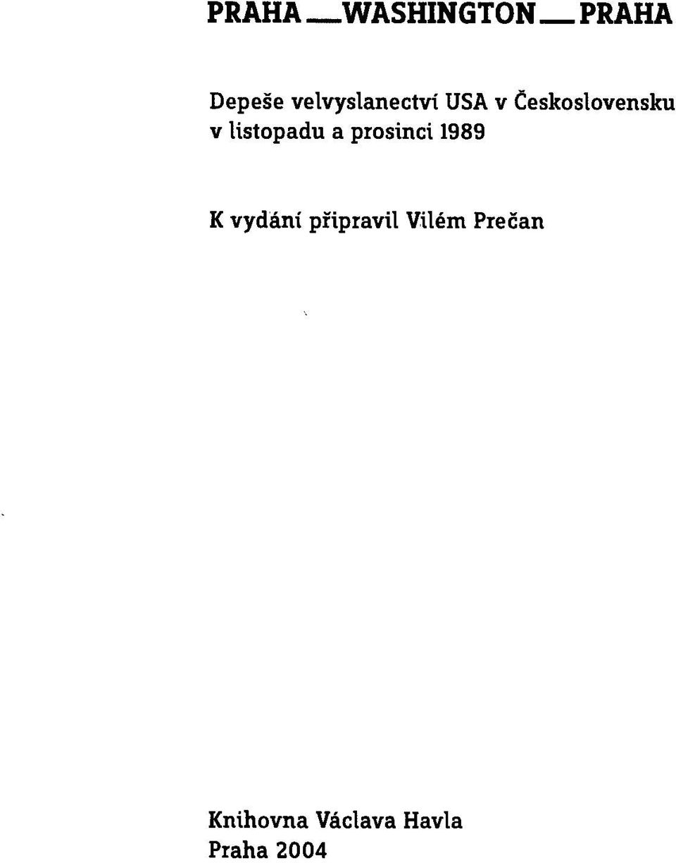 listopadu a prosinci 1989 K vydání