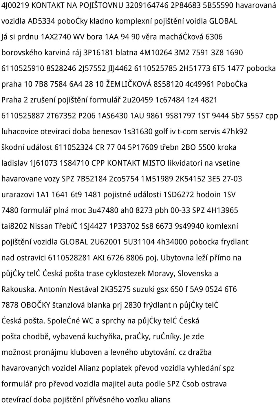 Praha 2 zrušení pojištění formulář 2u20459 1c67484 1z4 4821 6110525887 2T67352 P206 1AS6430 1AU 9861 9S81797 1ST 9444 5b7 5557 cpp luhacovice oteviraci doba benesov 1s31630 golf iv t-com servis