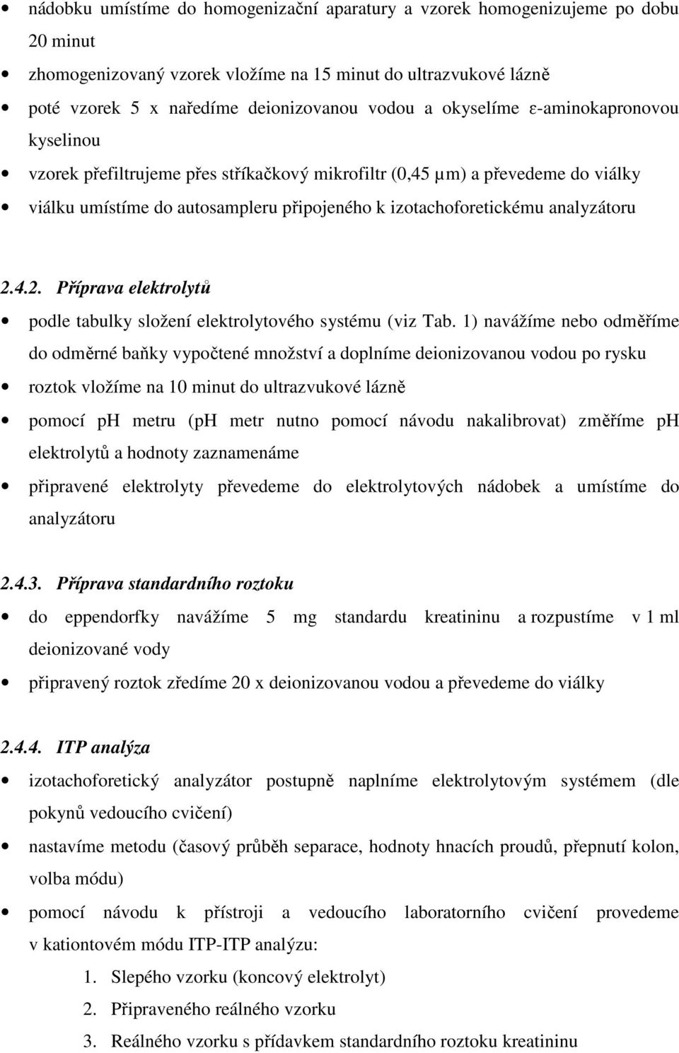 4.2. Příprava elektrolytů podle tabulky složení elektrolytového systému (viz Tab.