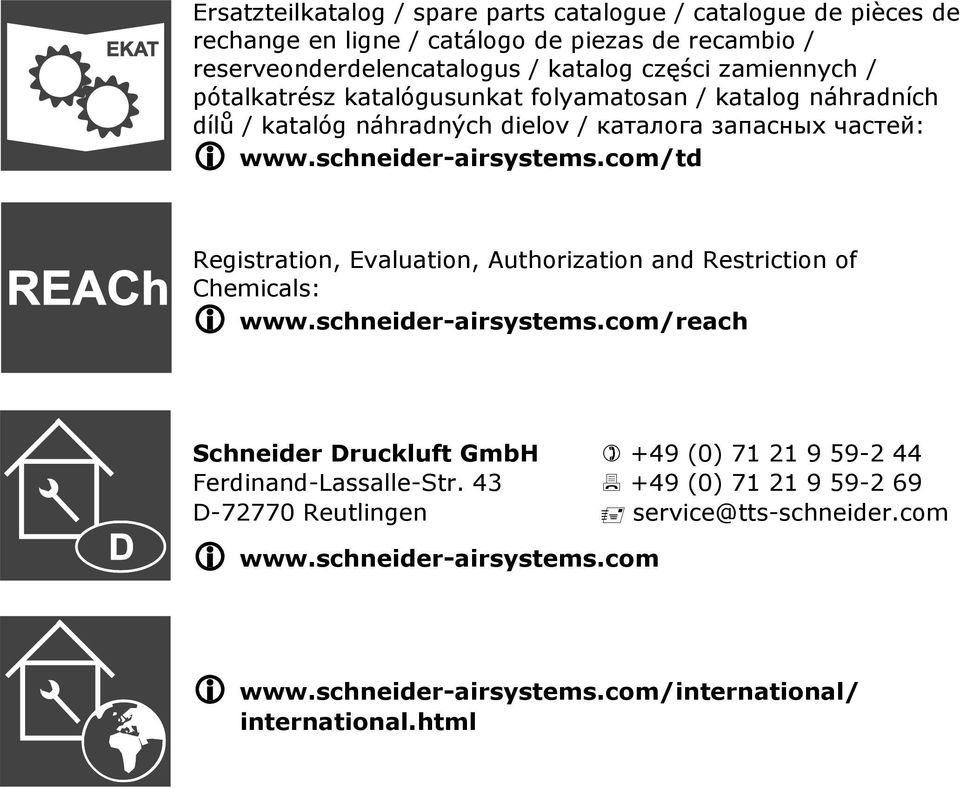 com/td Registration, Evaluation, Authorization and Restriction of Chemicals: www.schneider-airsystems.