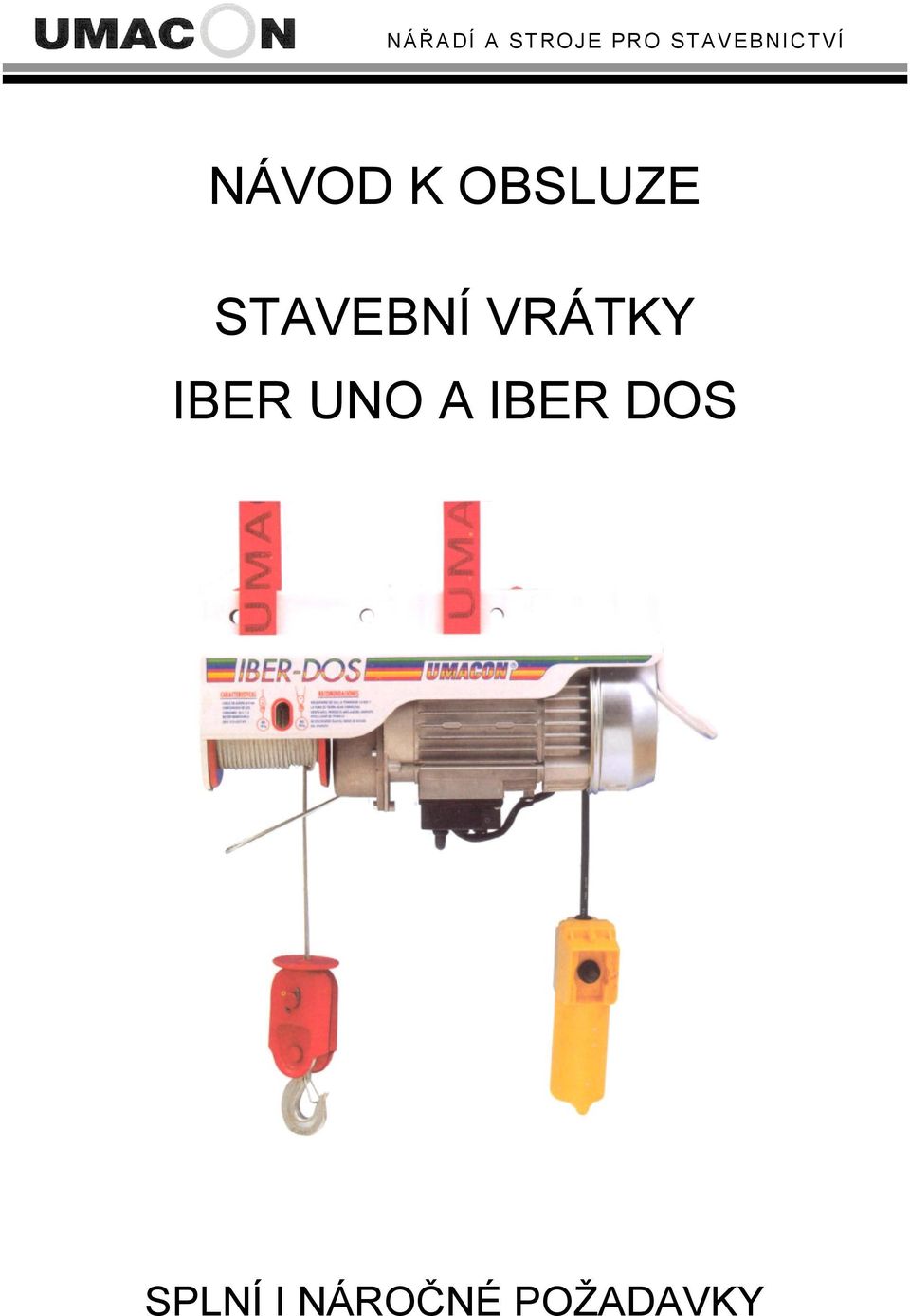 OBSLUZE STAVEBNÍ VRÁTKY