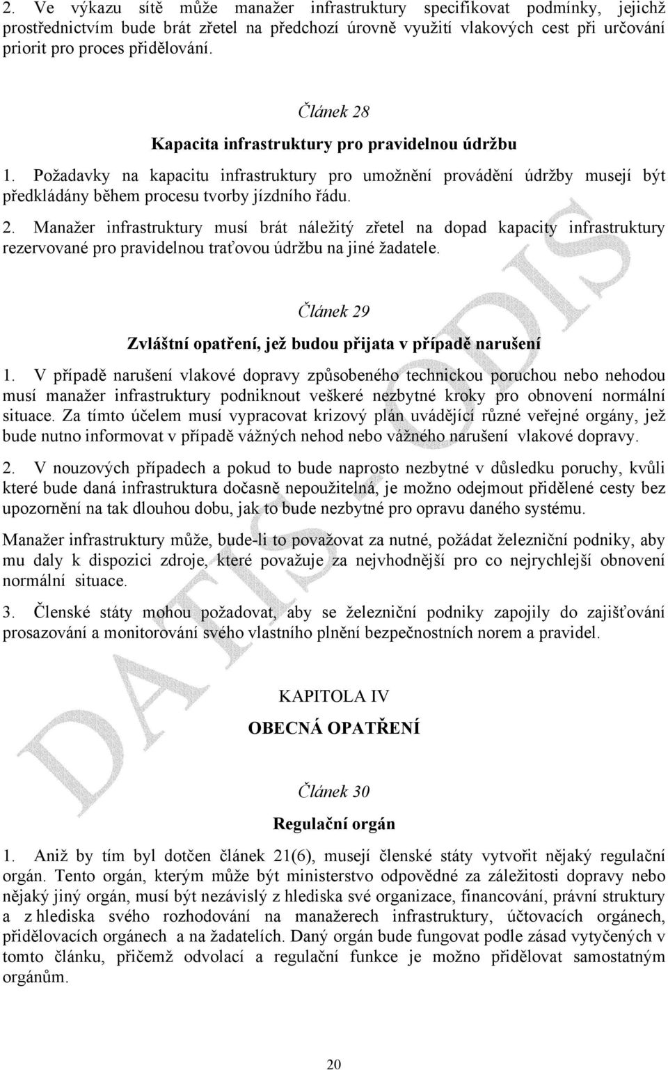 Článek 29 Zvláštní opatření, jež budou přijata v případě narušení 1.