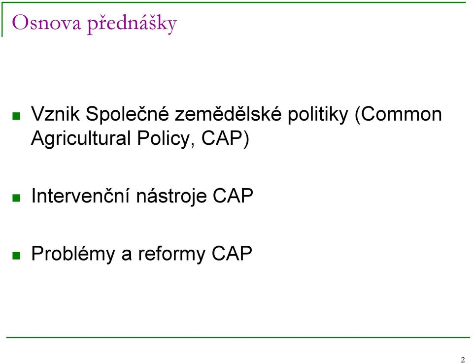 Agricultural Policy, CAP)