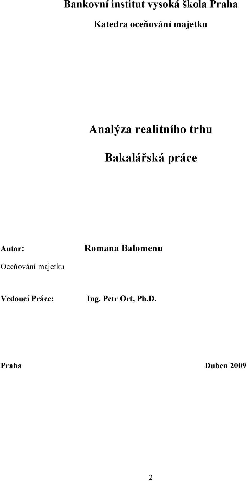 Bakalářská práce Autor: Romana Balomenu Oceňování