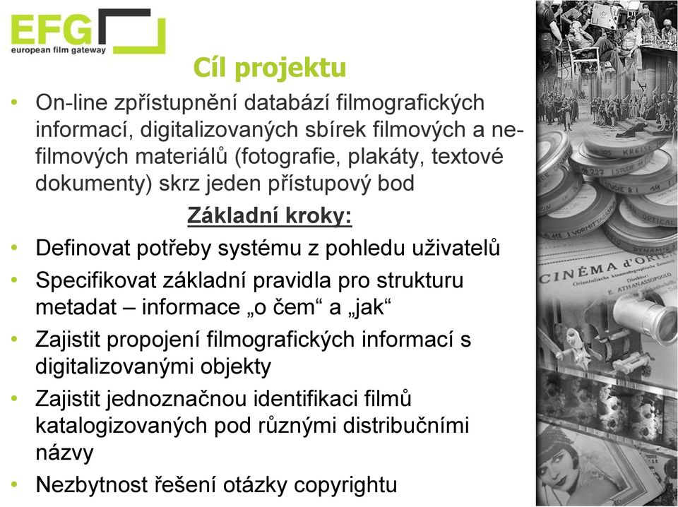 Specifikovat základní pravidla pro strukturu metadat informace o čem a jak Zajistit propojení filmografických informací s