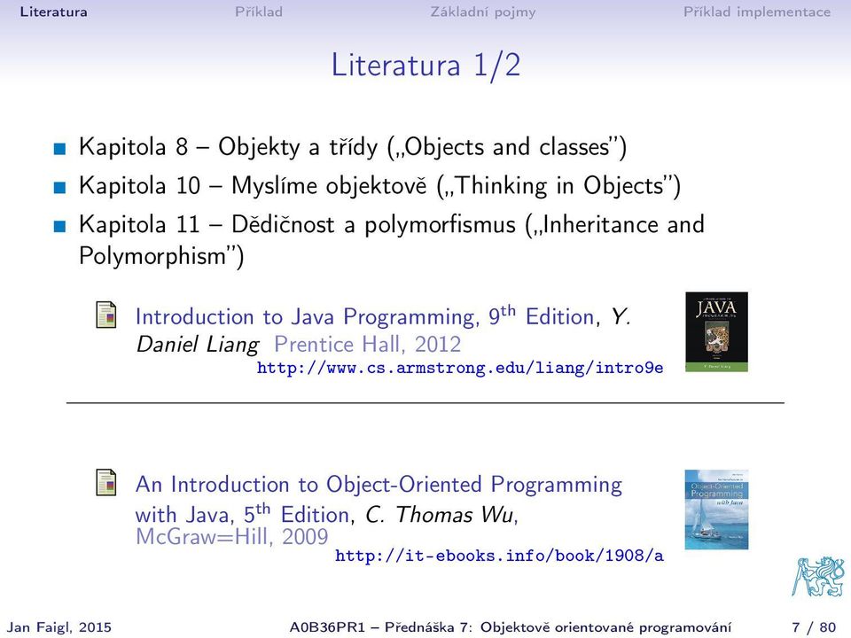 Edition, Y. Daniel Liang Prentice Hall, 2012 http://www.cs.armstrong.