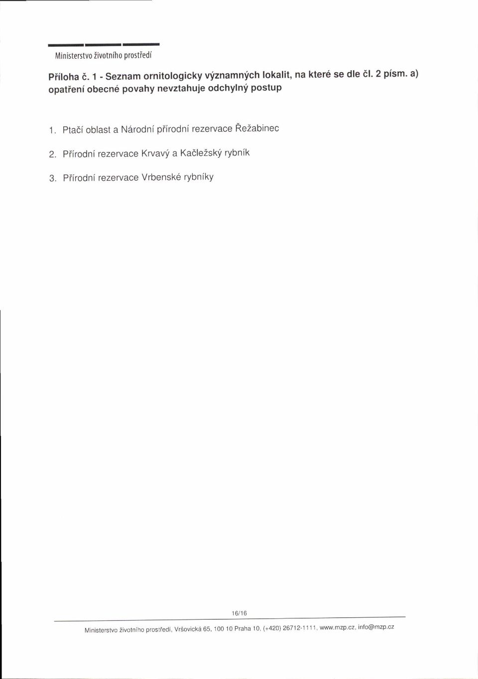 Ptaei oblast a Ndrodni piirodni rezervace ReZabinec Piirodni rezervace Krvavf a KadleZskf rybnik Piirodni