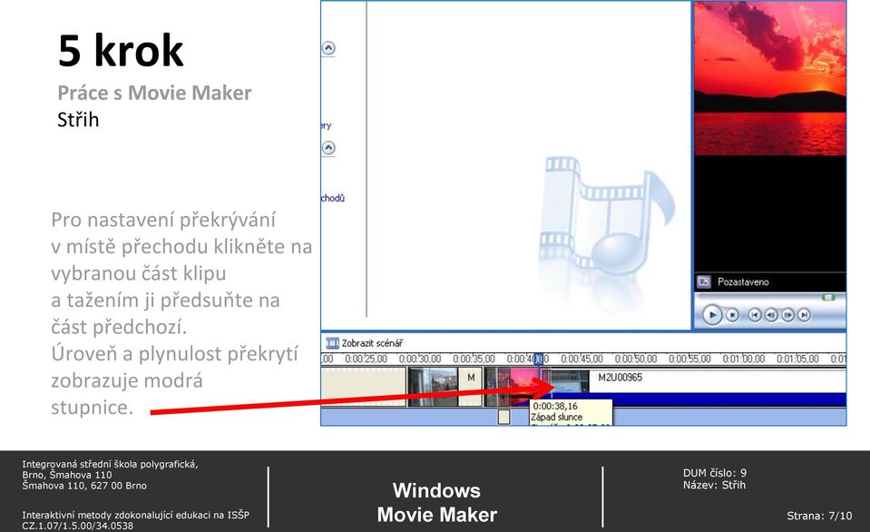 tažením ji předsuňte na část předchozí.