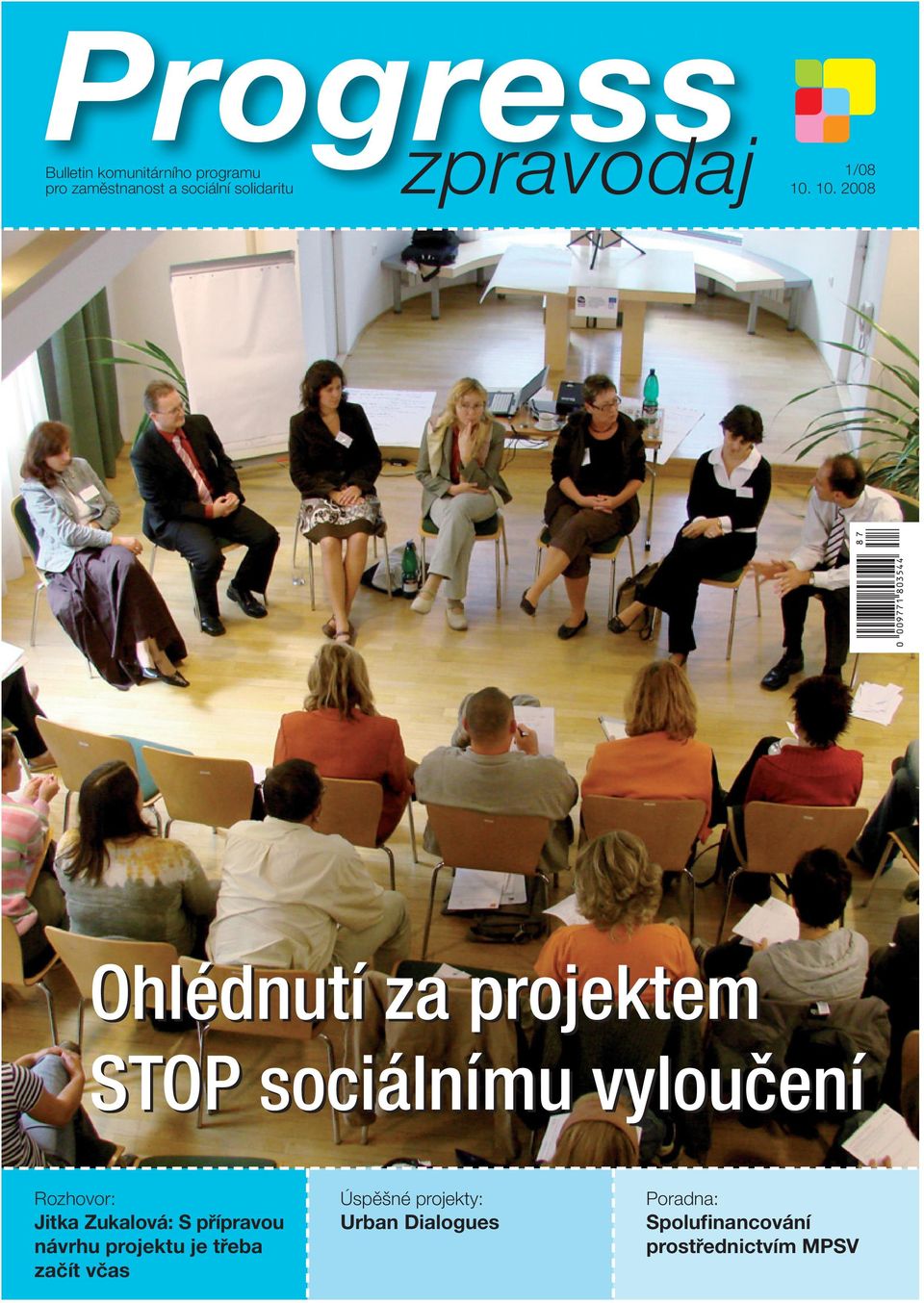 10. 2008 0 009771 803544 87 Ohlédnutí za projektem STOP sociálnímu vyloučení