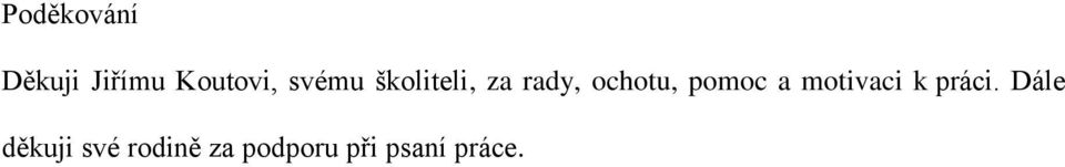 pomoc a motivaci k práci.