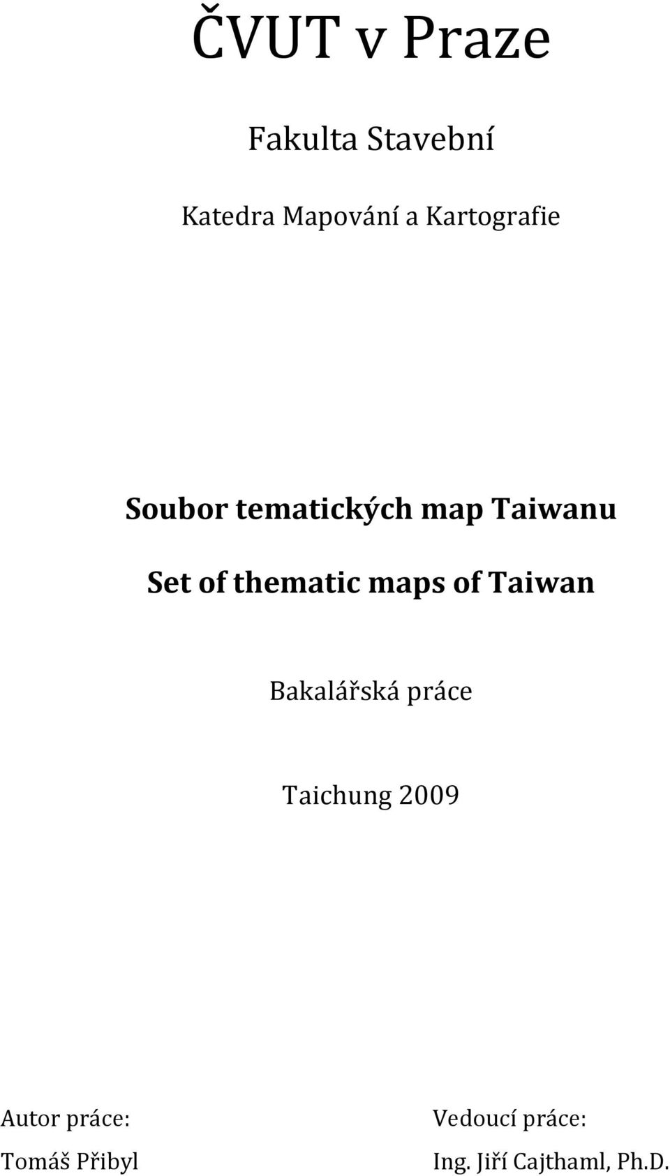 thematic maps of Taiwan Bakalářská práce Taichung 2009