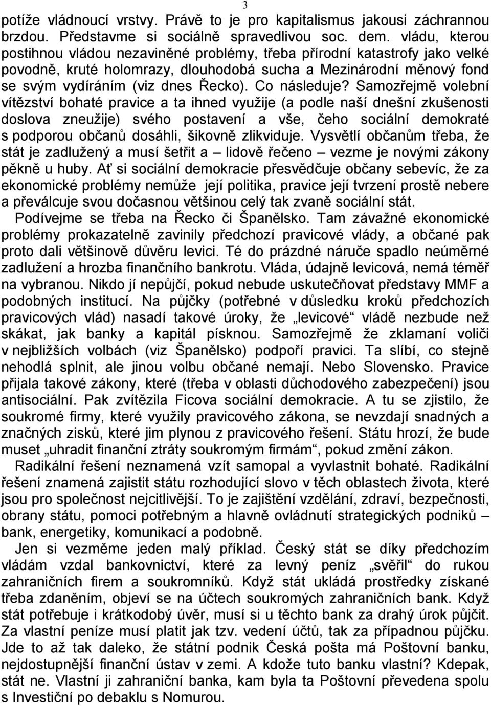 Co následuje?