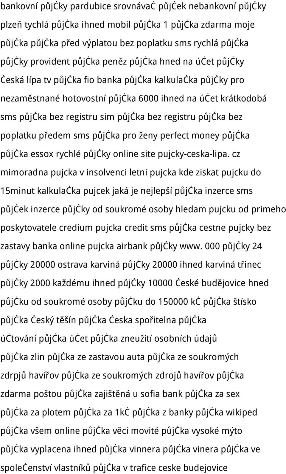 registru půjčka bez poplatku předem sms půjčka pro ženy perfect money půjčka půjčka essox rychlé půjčky online site pujcky-ceska-lipa.