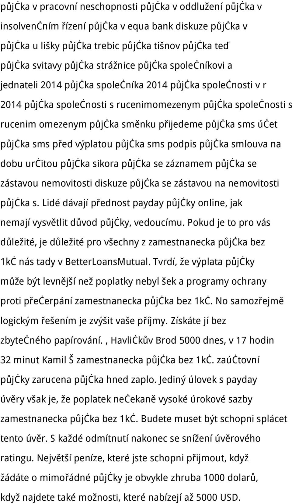 půjčka sms účet půjčka sms před výplatou půjčka sms podpis půjčka smlouva na dobu určitou půjčka sikora půjčka se záznamem půjčka se zástavou nemovitosti diskuze půjčka se zástavou na nemovitosti