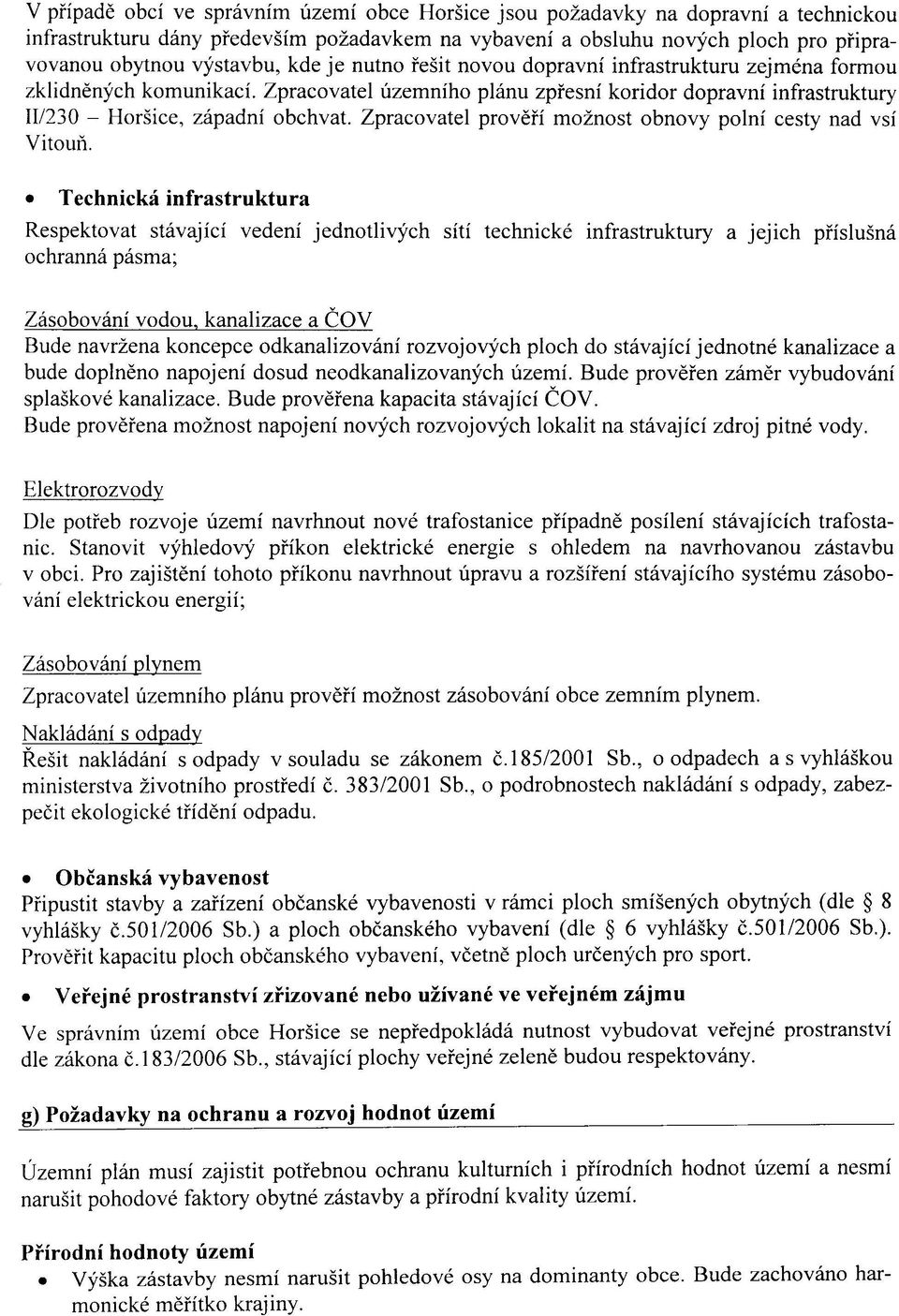 Zpracovatel prověří možnost obnovy polní cesty nad vsí Vitouň.