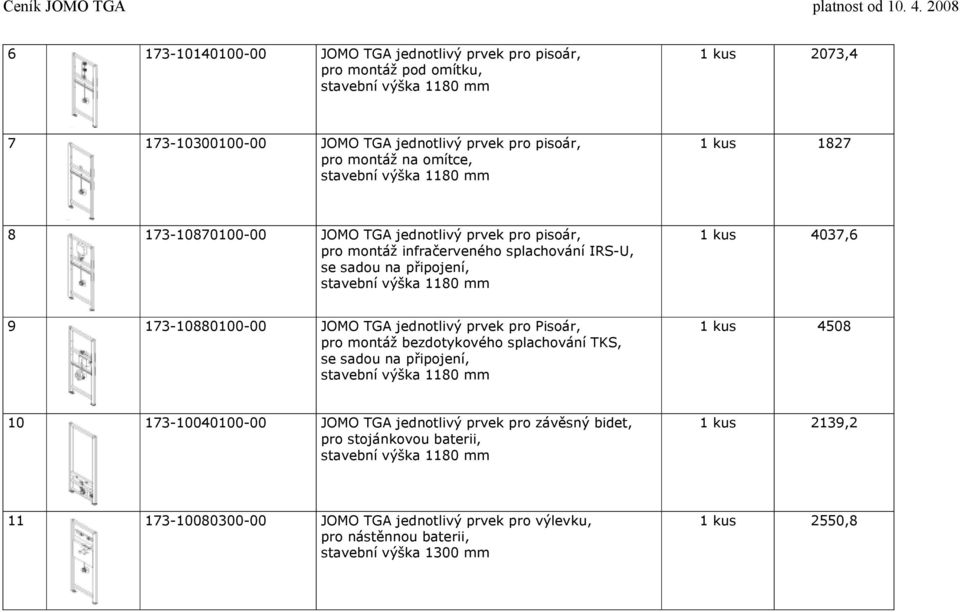 173-10880100-00 JOMO TGA jednotlivý prvek pro Pisoár, pro montáž bezdotykového splachování TKS, 1 kus 4508 10 173-10040100-00 JOMO TGA jednotlivý prvek pro