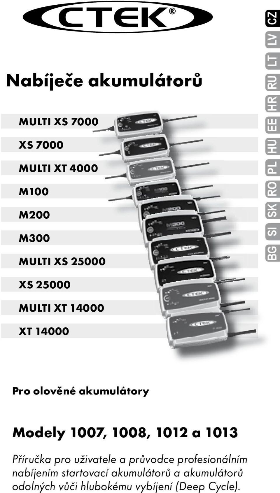 akumulátory Modely 1007, 1008, 1012 a 1013 Příručka pro uživatele a průvodce