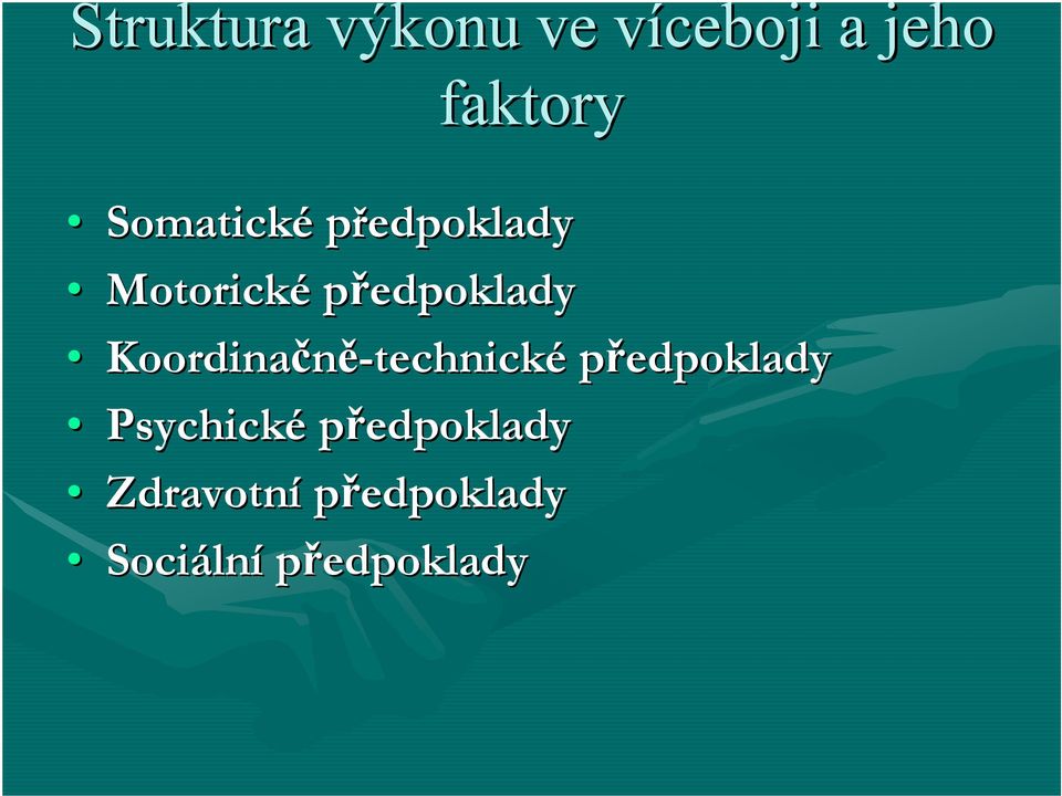 Koordinačně-technick technické předpoklady