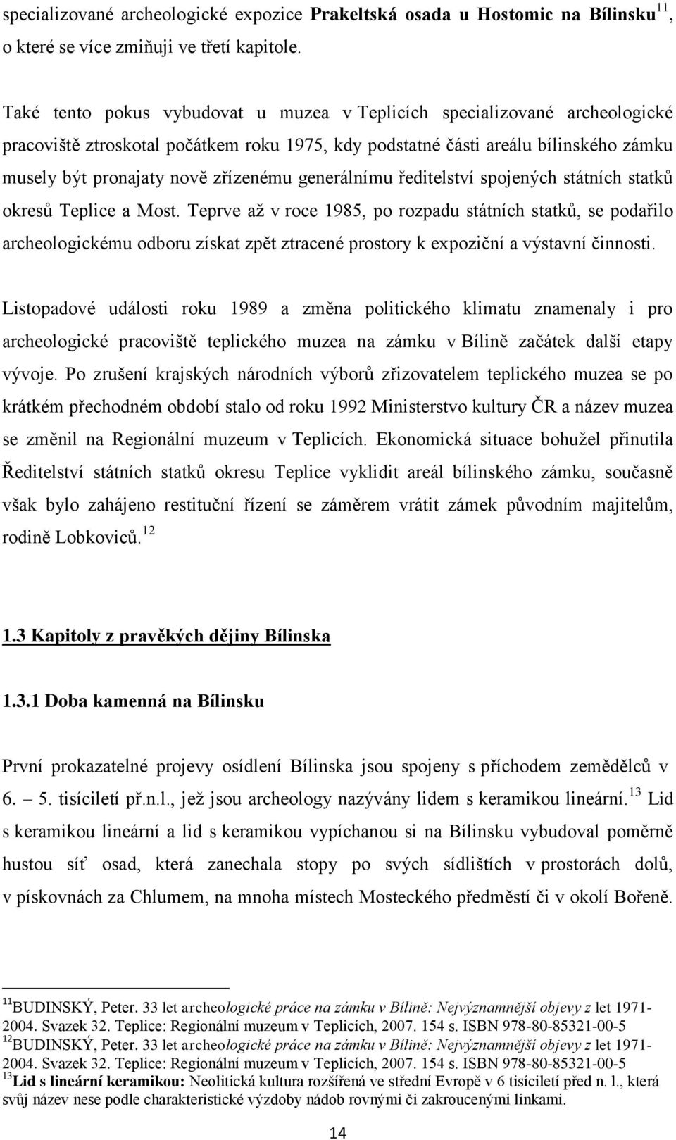 generálnímu ředitelství spojených státních statků okresů Teplice a Most.