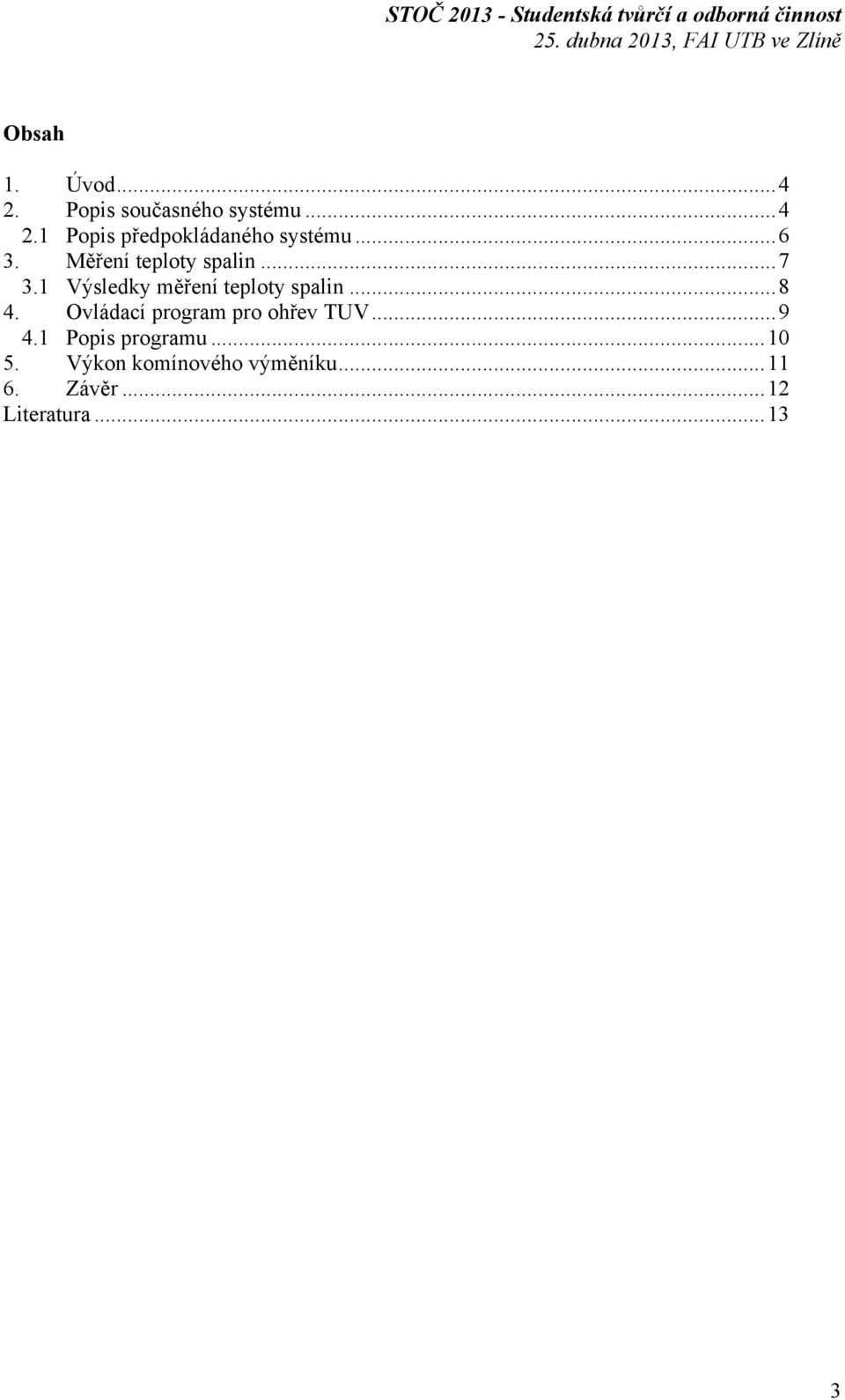 .. 8 4. Ovládací program pro ohřev TUV... 9 4.1 Popis programu... 10 5.