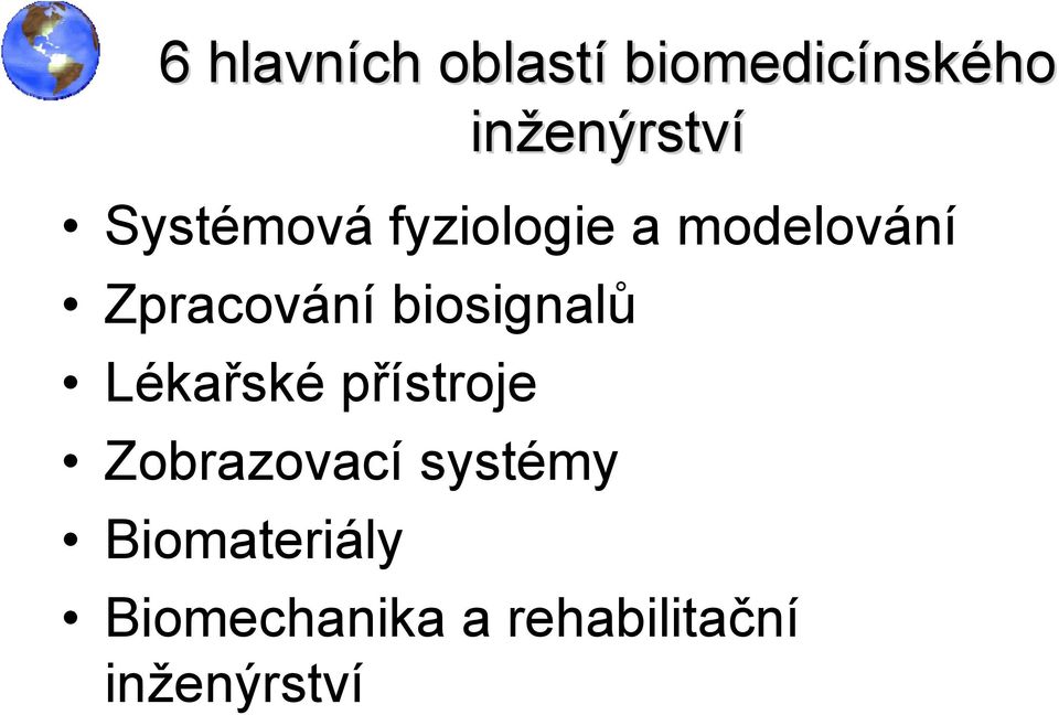 Zpracování biosignalů Lékařské přístroje