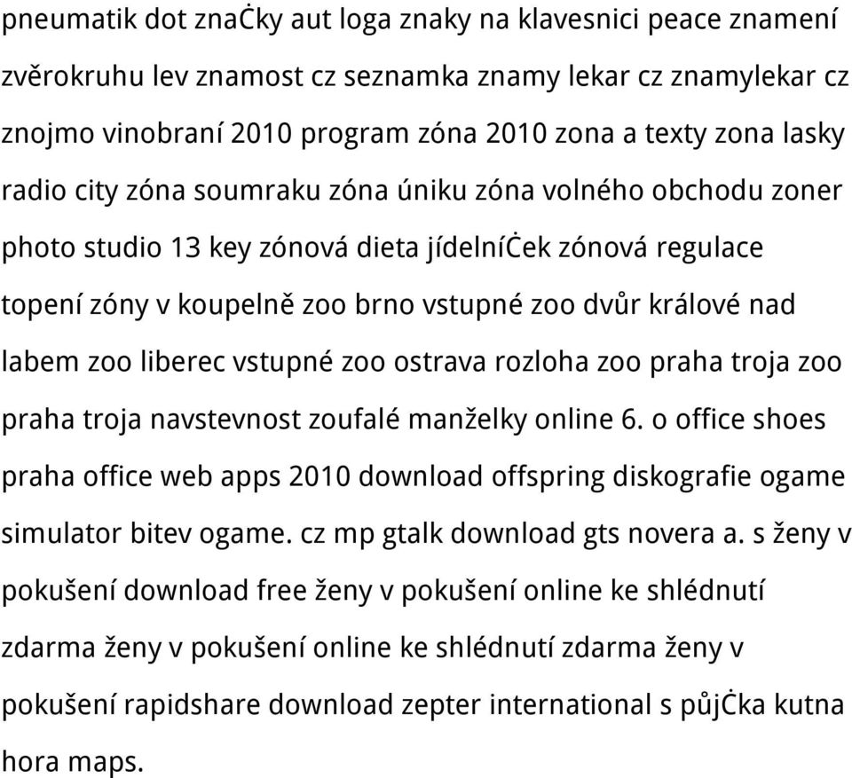 vstupné zoo ostrava rozloha zoo praha troja zoo praha troja navstevnost zoufalé manželky online 6. o office shoes praha office web apps 2010 download offspring diskografie ogame simulator bitev ogame.