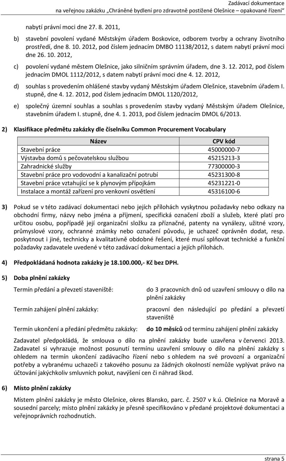 2012, pod číslem jednacím DMOL 1112/2012, s datem nabytí právní moci dne 4. 12.