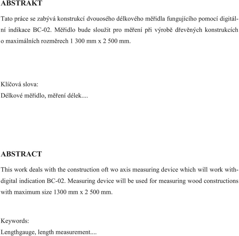 Klíčová slova: Délkové měřidlo, měření délek.