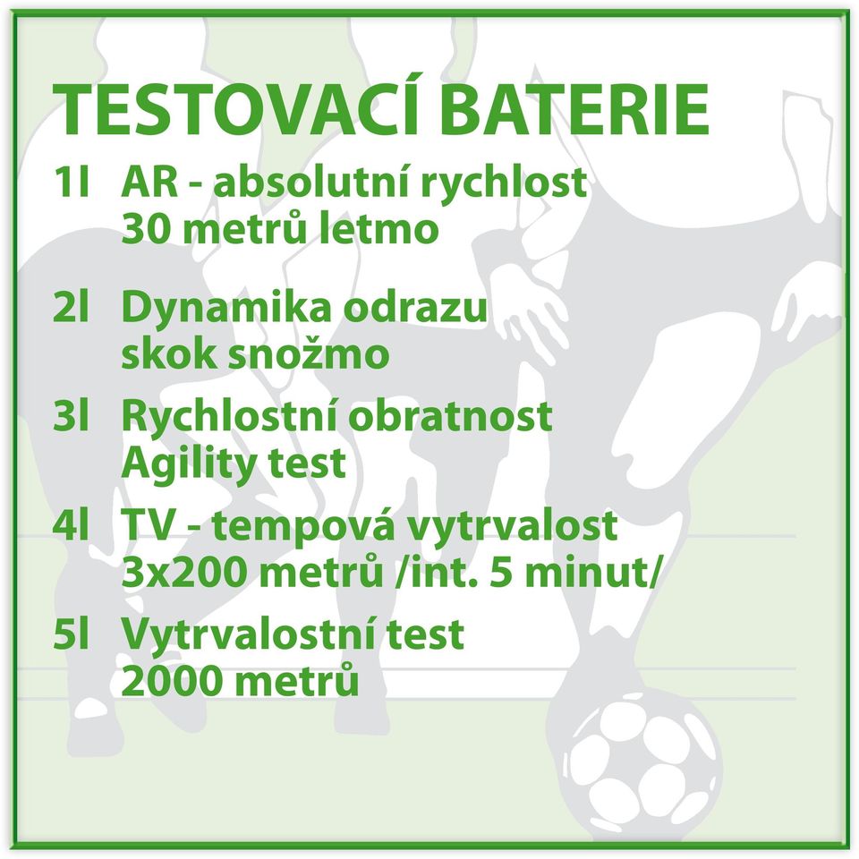 obratnost Agility test 4l TV - tempová vytrvalost