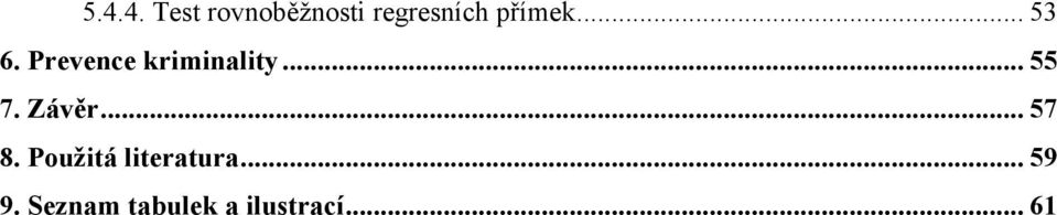 .. 55 7. Závěr... 57 8.