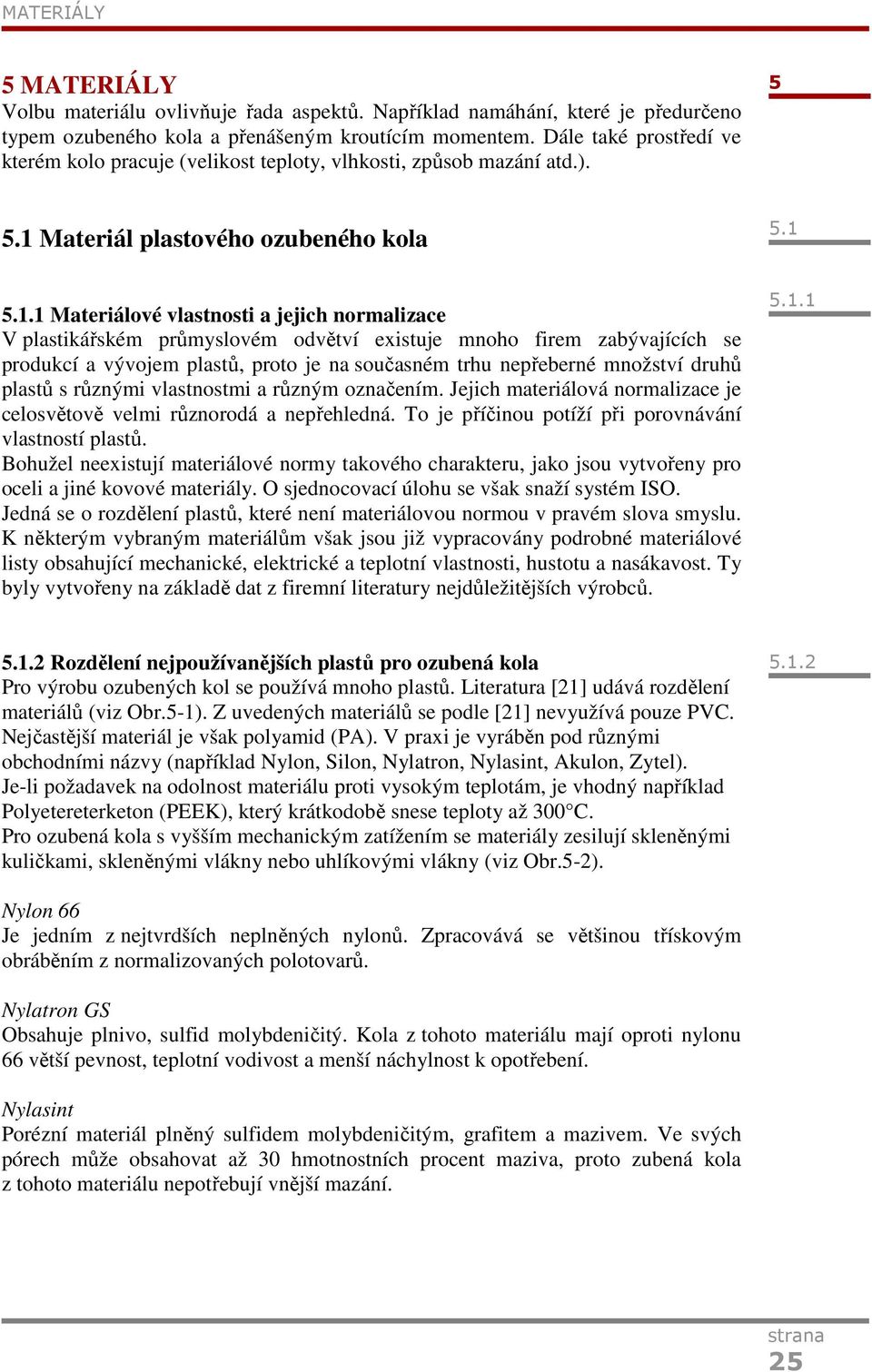 Materiál plastového ozubeného kola 5.1 