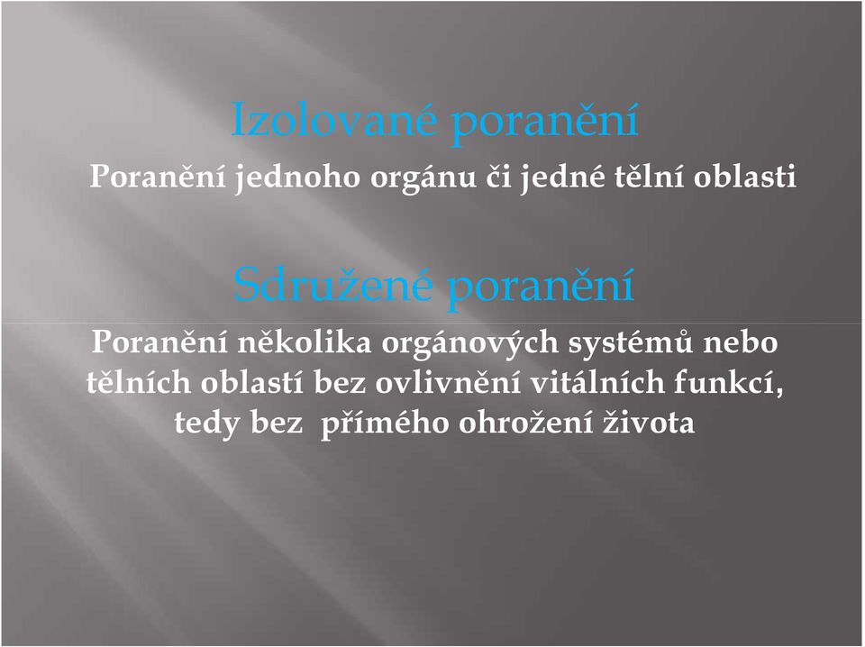 orgánových systémů nebo tělních oblastí bez
