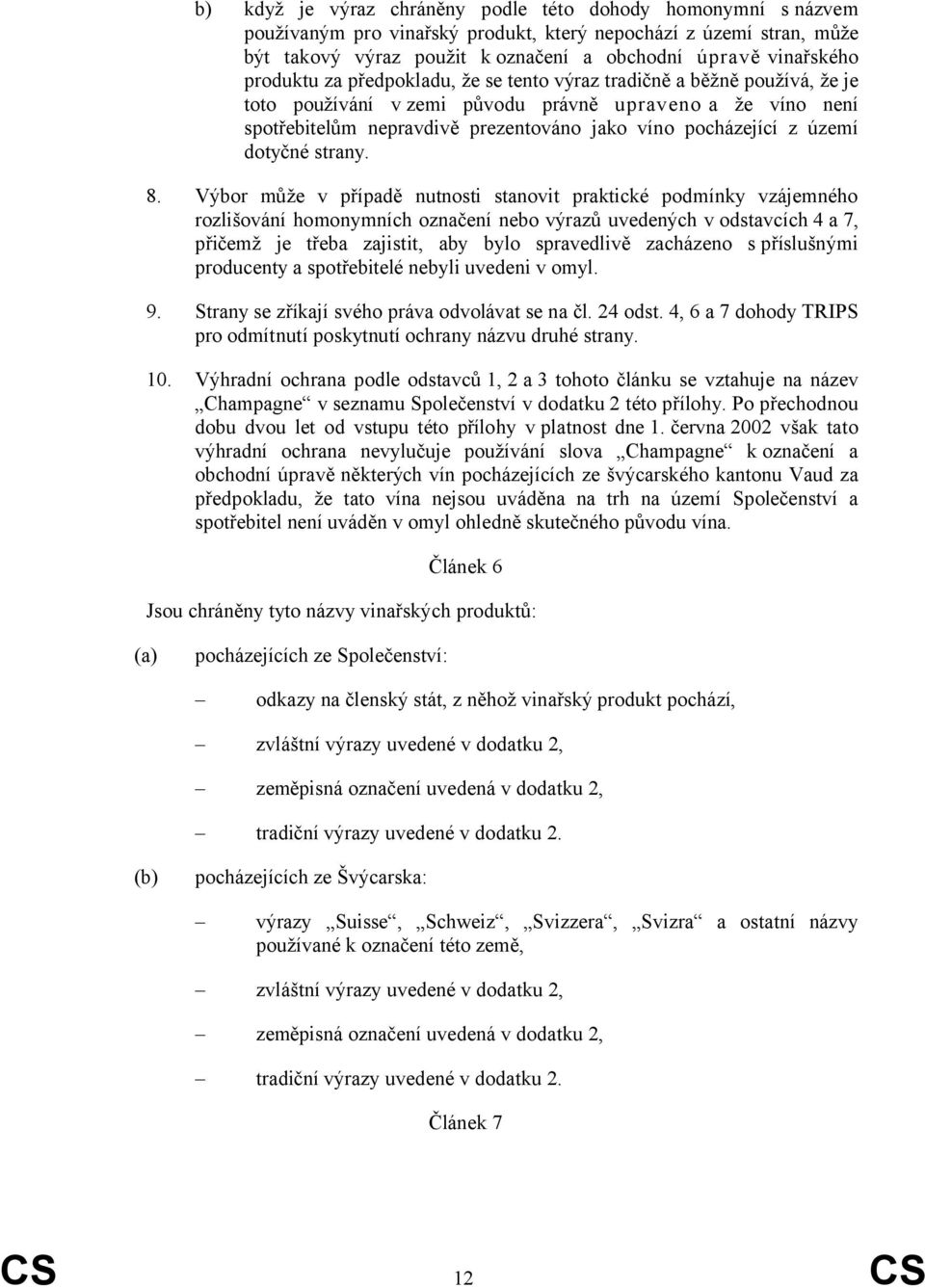 území dotyčné strany. 8.
