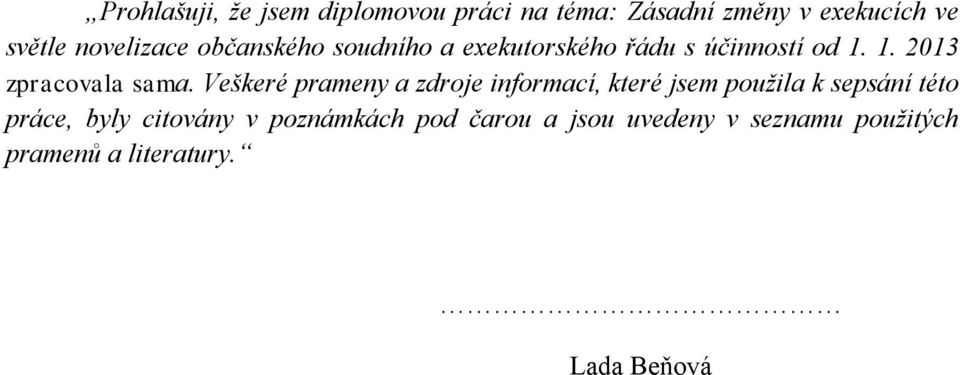 1. 2013 zpracovala sama.