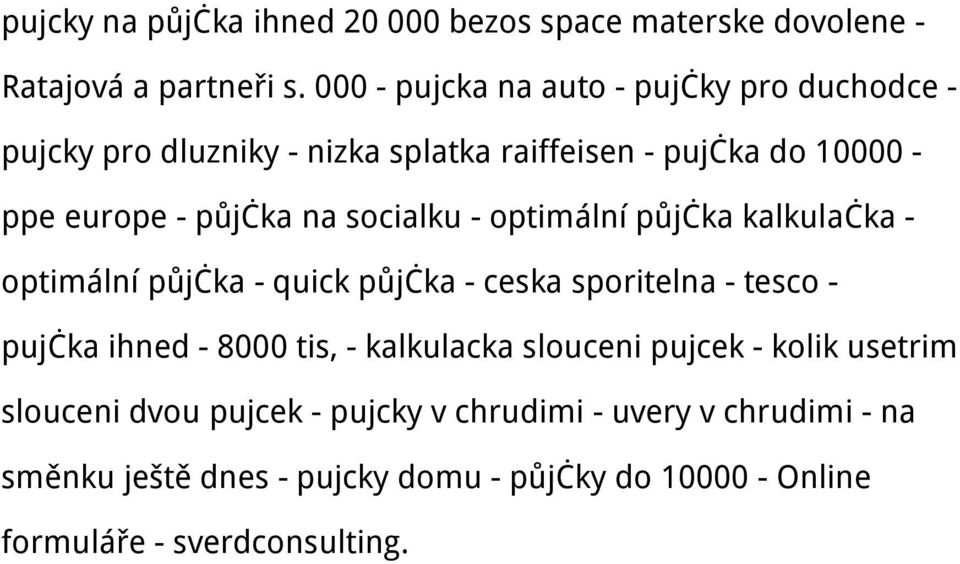 socialku - optimální půjčka kalkulačka - optimální půjčka - quick půjčka - ceska sporitelna - tesco - pujčka ihned - 8000 tis, -