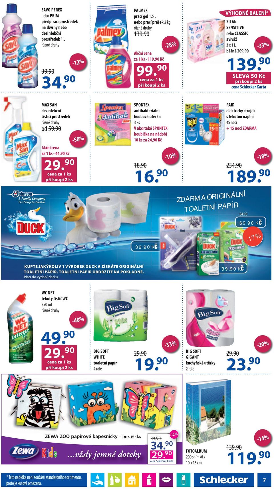 90-50% SPONTEX antibakteriální houbová utěrka 3 ks V akci také SPONTEX houbička na nádobí 10 ks za 24,90 18.90 16. 90 39.