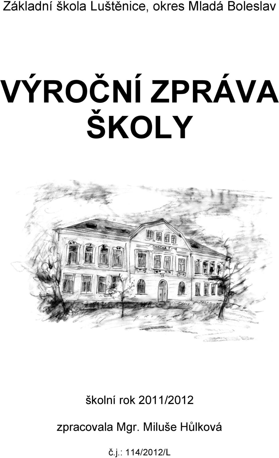 ŠKOLY školní rok 2011/2012